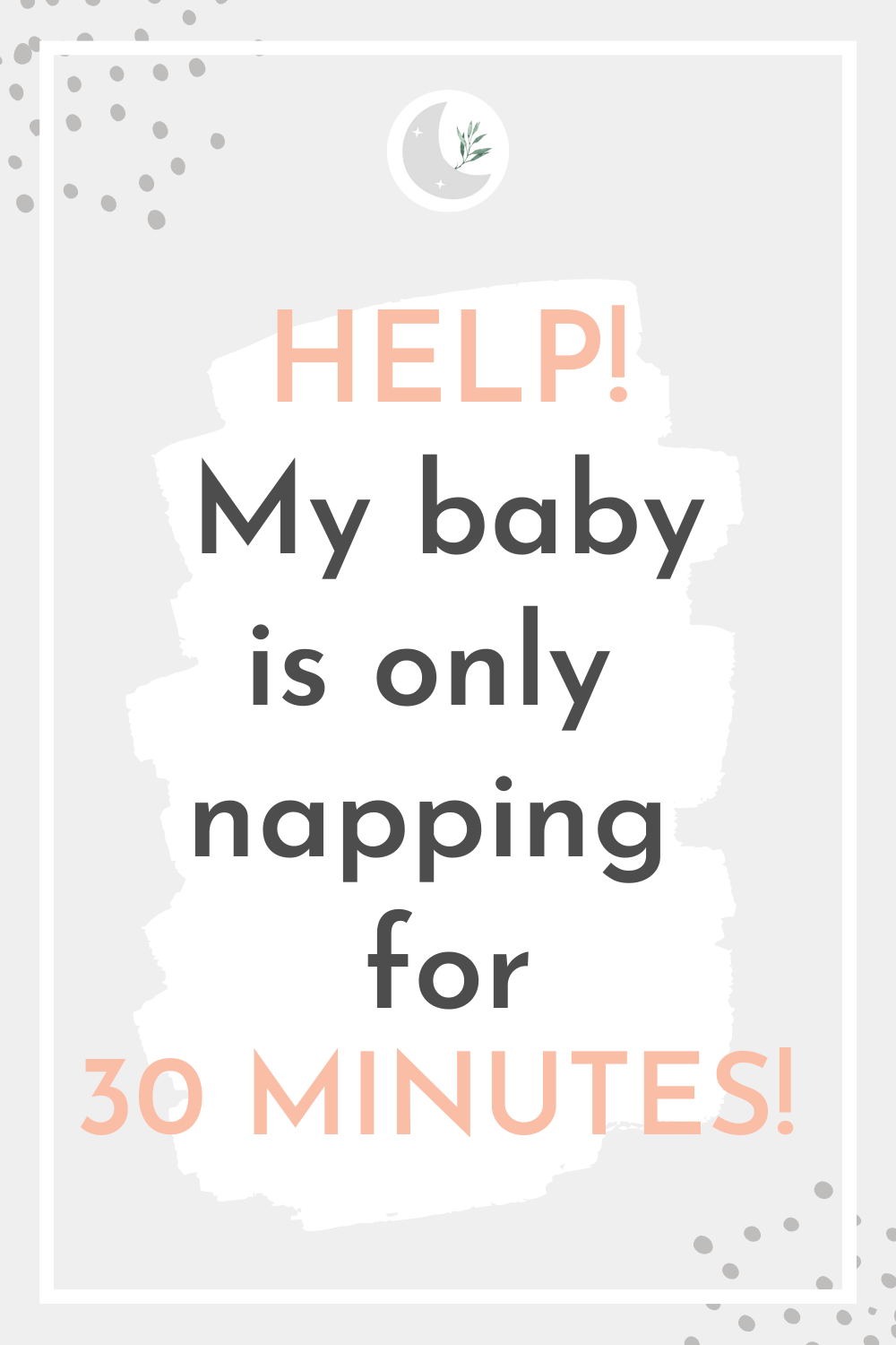 baby only napping for 30 minutes